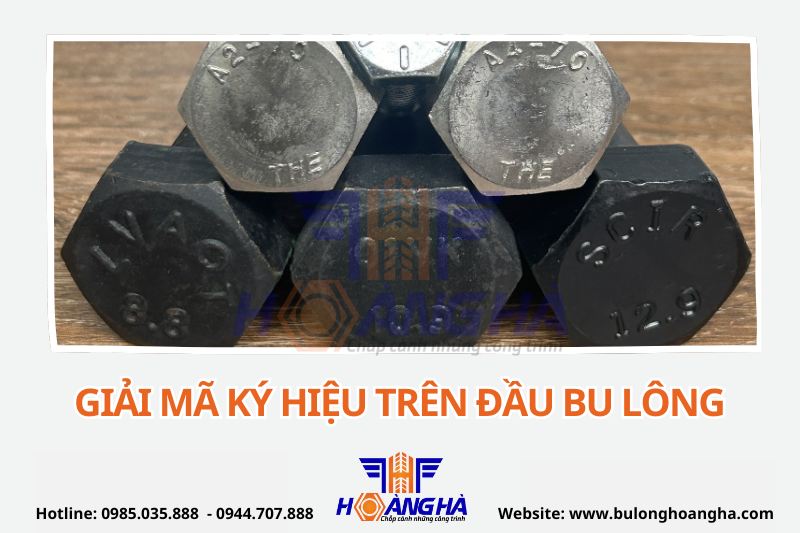 Ký hiệu trên đầu bu lông có ý nghĩa gì