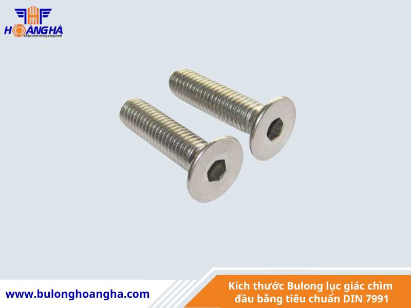 Kích thước Bulong lục giác chìm đầu bằng tiêu chuẩn DIN 7991