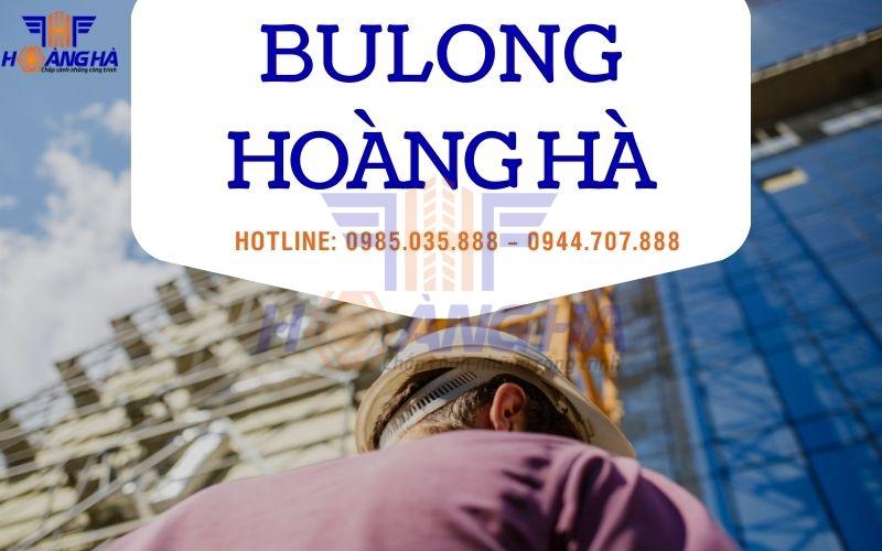 Bulong Hoàng Hà đơn vị cung cấp sản phẩm cơ khí chất lượng cao